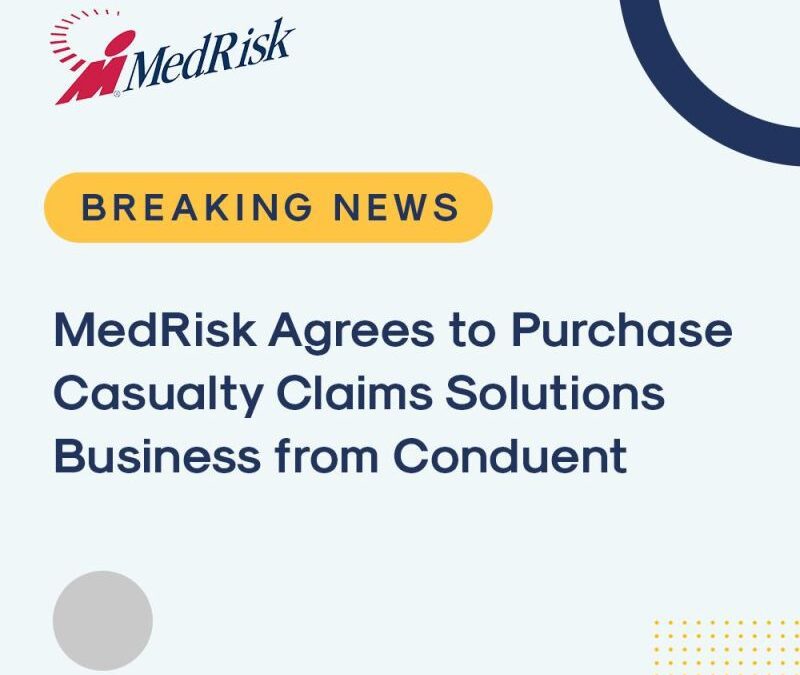 MedRisk Agrees to Purchase Casualty Claims Solutions Business from Conduent